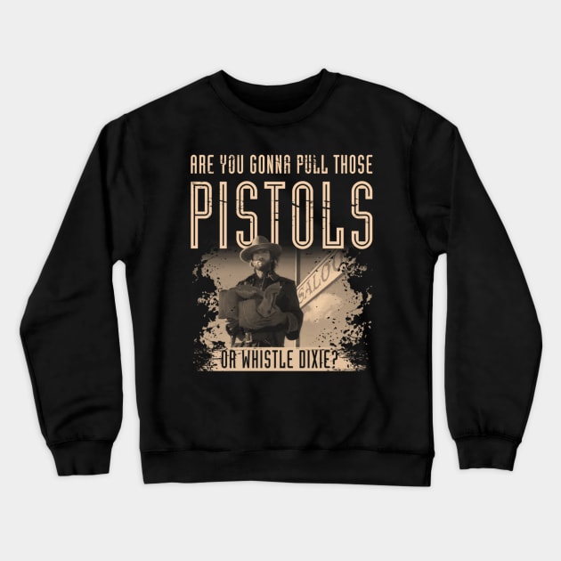 The Outlaw Josey Wales Crewneck Sweatshirt by kostjuk